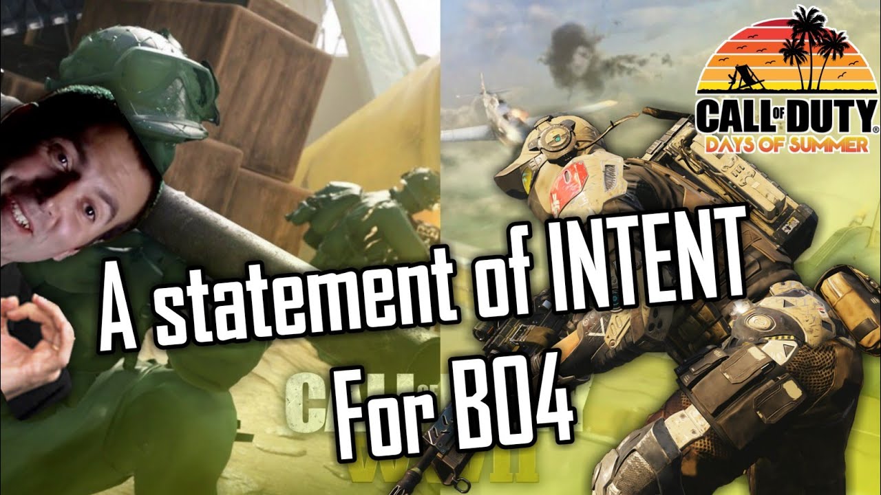 Days of Summer: A statement of INTENT For BO4 and the future of Call of Duty...