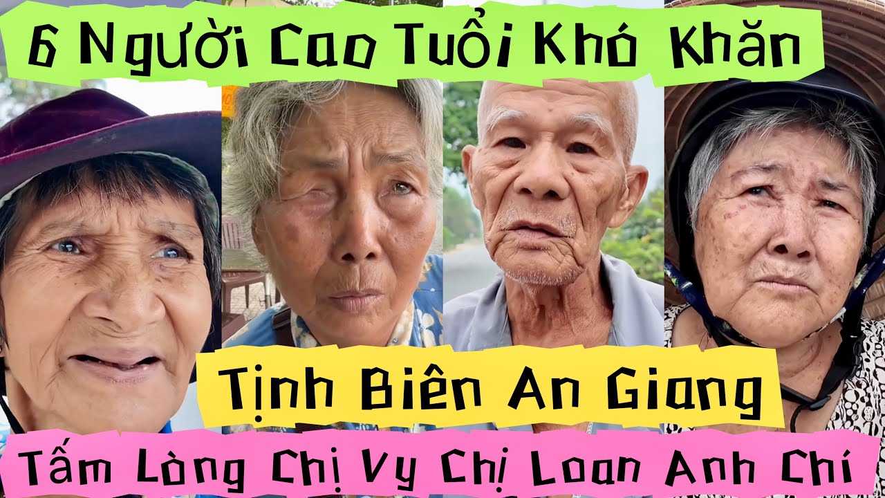 6 Người Cao Tuổi Khó Khăn An Giang Nhận Tấm Lòng Hảo Tâm Chị Vy Chị Loan Anh Chí | Khương Nhựt Minh