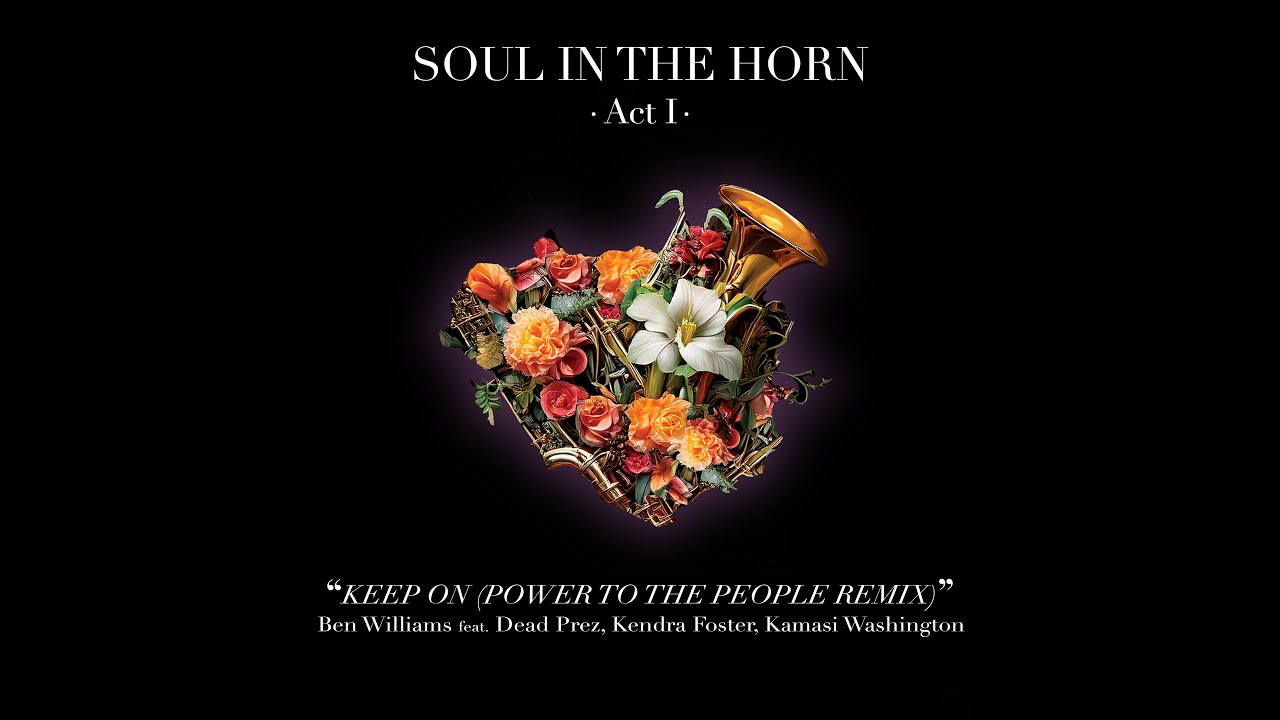 Ben Williams ft. Dead Prez, Kendra Foster, Kamasi Washington - Keep On (Power to the People Remix)
