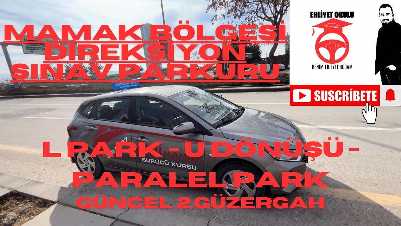 İ20 MAMAK DİREKSİYON SINAV PARKURU 2. YENİ GÜZERGAH ( PARALEL PARK-L PARK-U DÖNÜŞÜ-FULL GÜZERGAH)