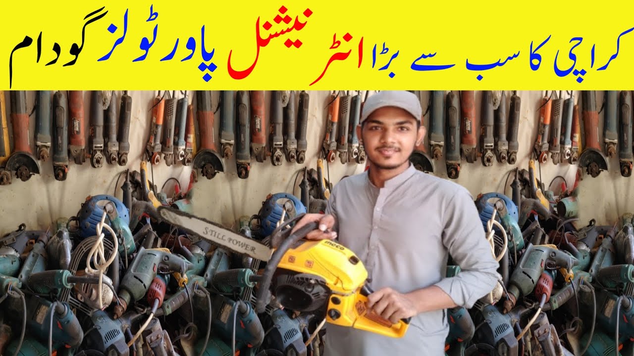 International Power Tools Godam Karachi | Imported Power Tools Wholesale Godam Karachi | Shershah