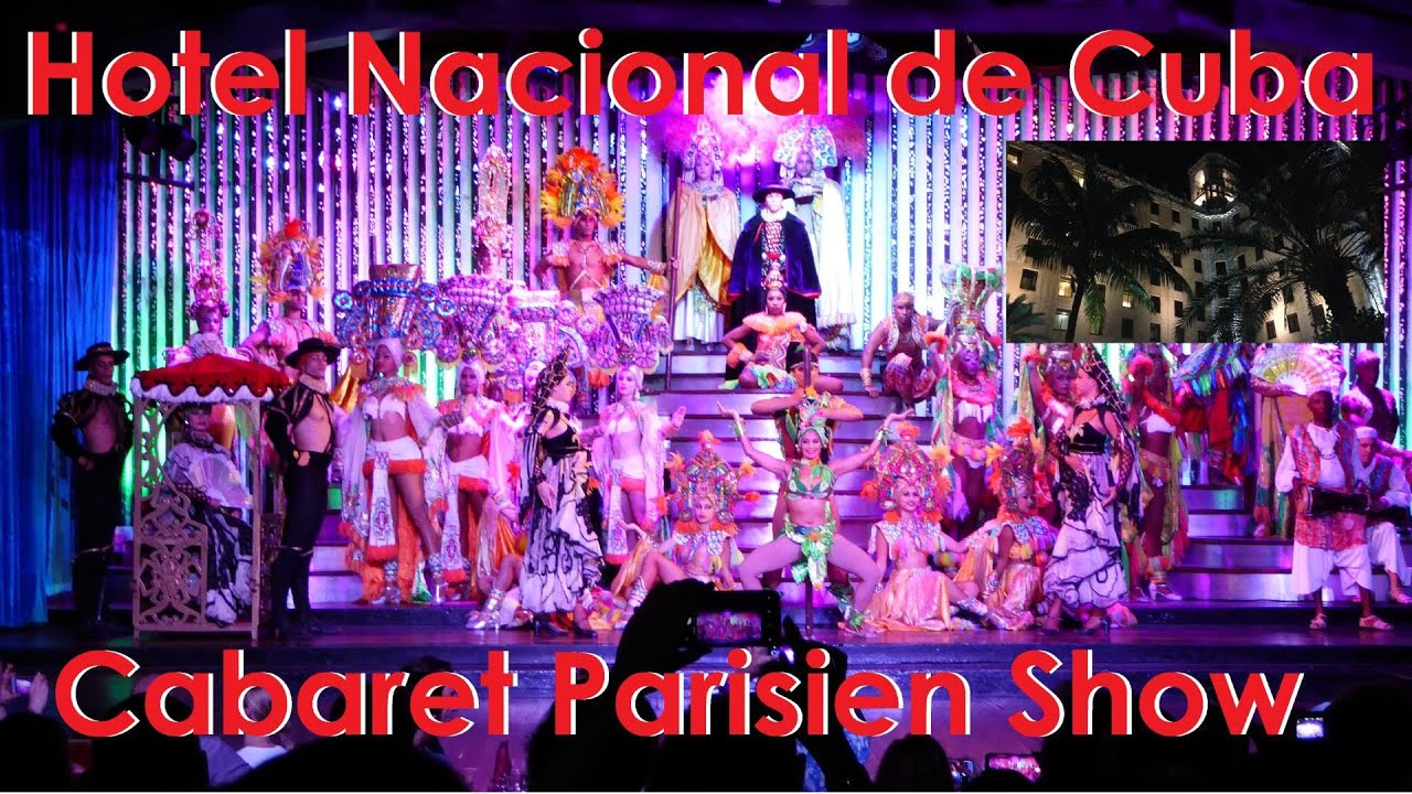 Hotel Nacional de Cuba - Cabaret Parisien Show