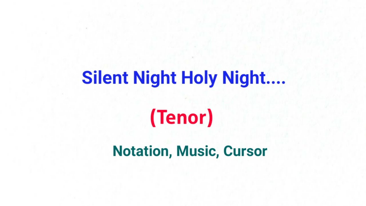 Silent Night Holy Night/tenor/notation, lyrics, cursor.Easy  learning of Xmas song.