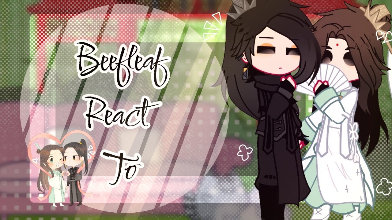 Beefleaf react to... || by:me ||🇻🇳🇺🇸