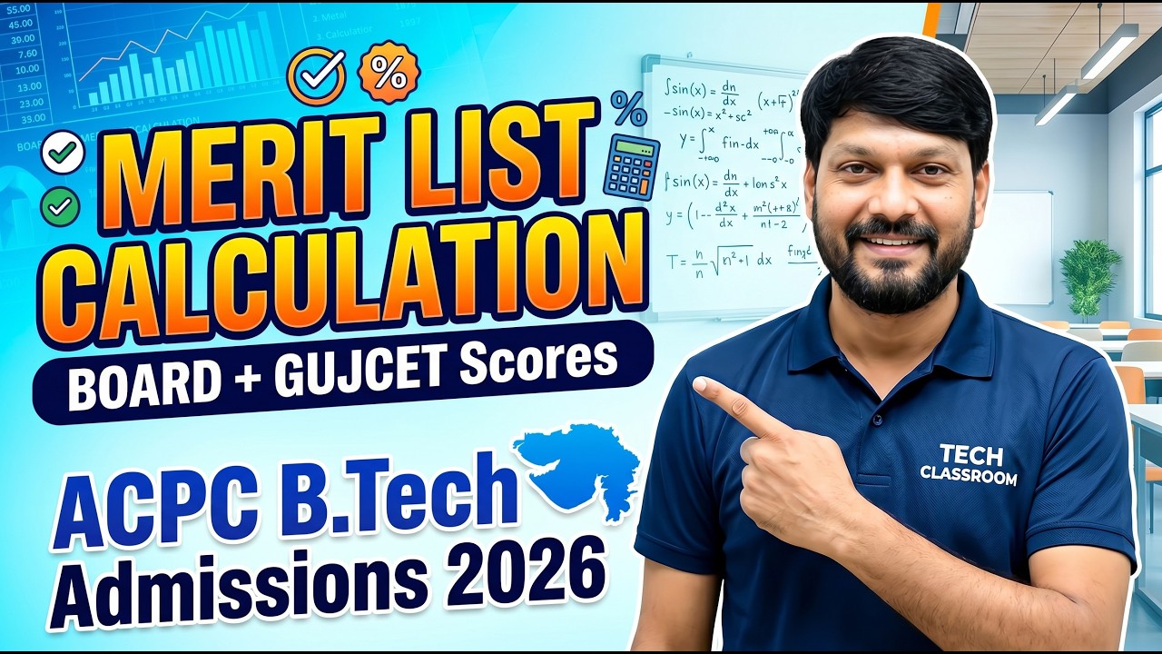 Merit List Calculation - Board + Gujcet  ACPC B.Tech Admissions 2026 - Tech Classroom.