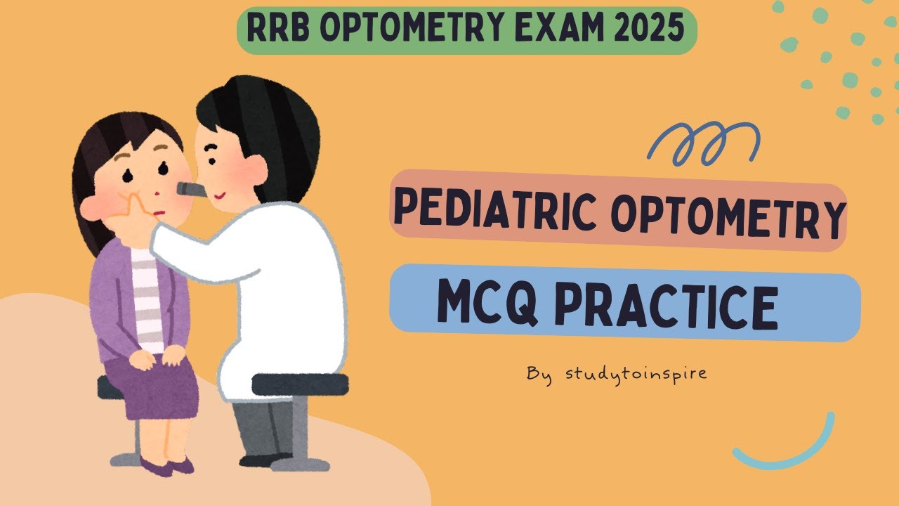 Pediatric Optometry MCQ #pediatriceyecare  #optometrystudent #eyehealth  #amblyopia  #strabismus