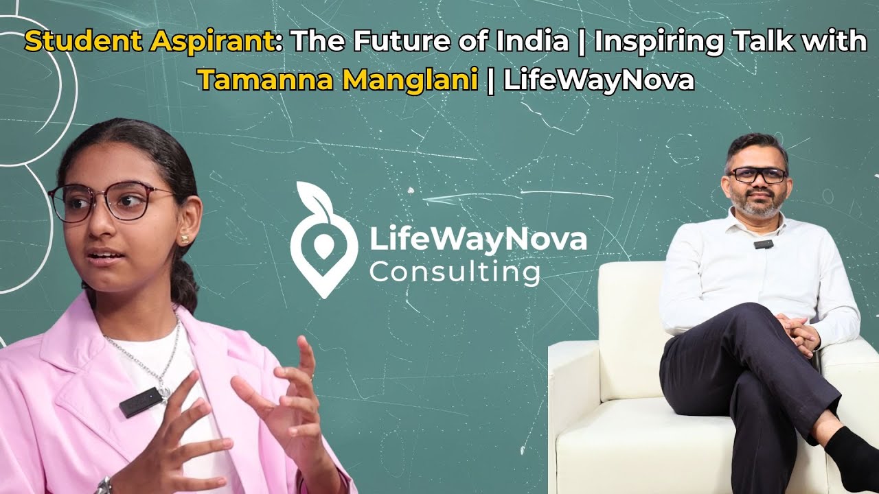 Student Aspirant: The Future of India | Inspiring Talk with Tamanna Manglani | LifeWayNova