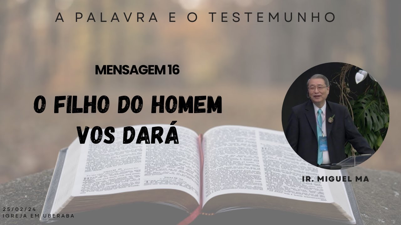 16. O Filho do Homem vos dará | Miguel Ma