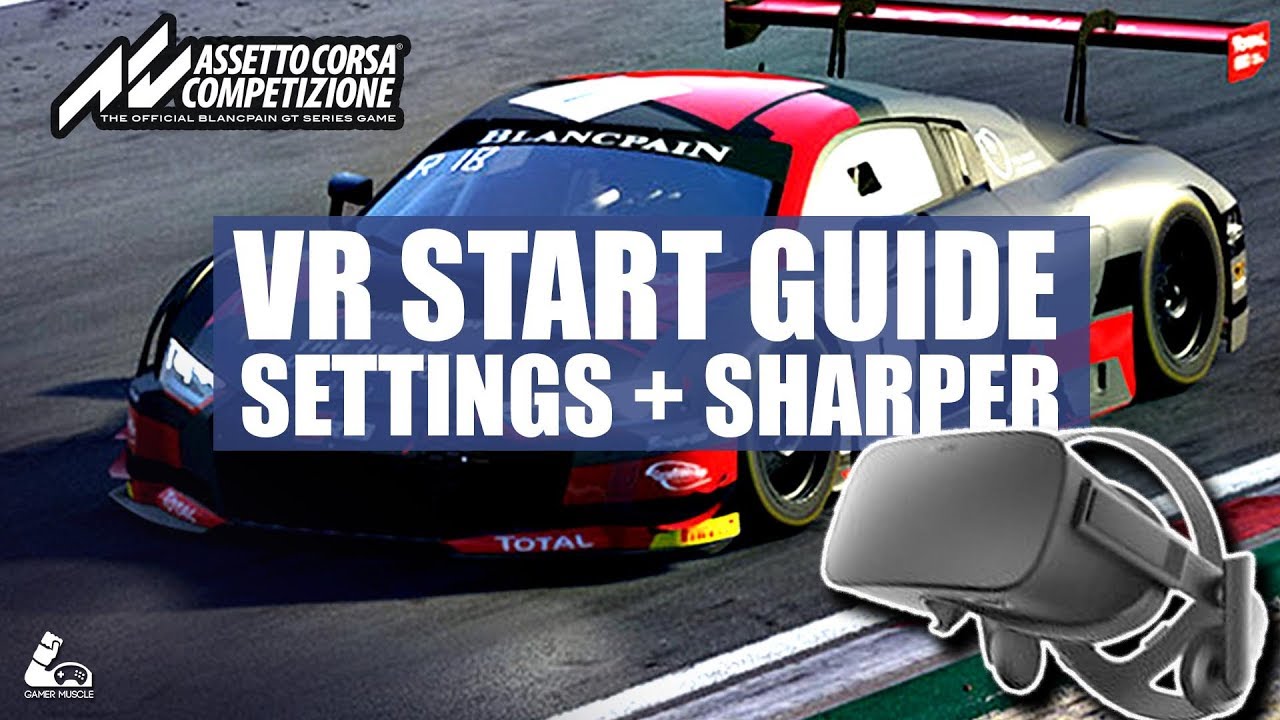 VR GUIDE - ASSETTO CORSA COMPETIZIONE