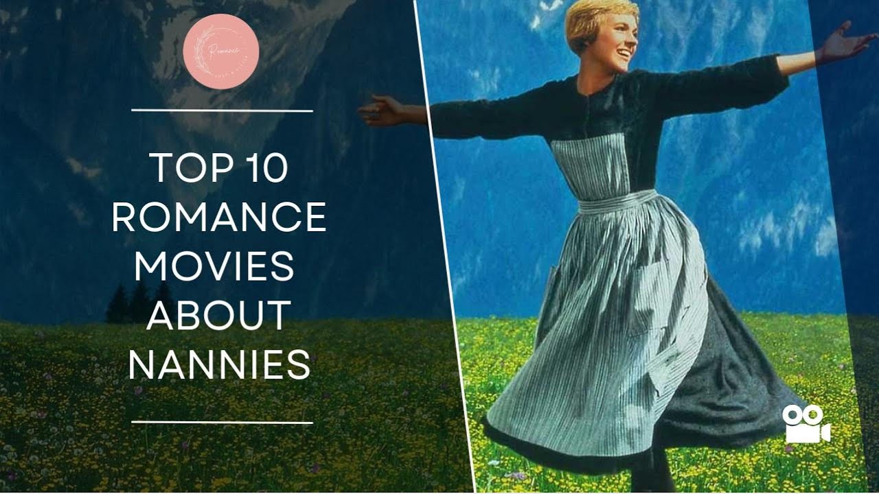 10 Best Romance Movies About Nannies