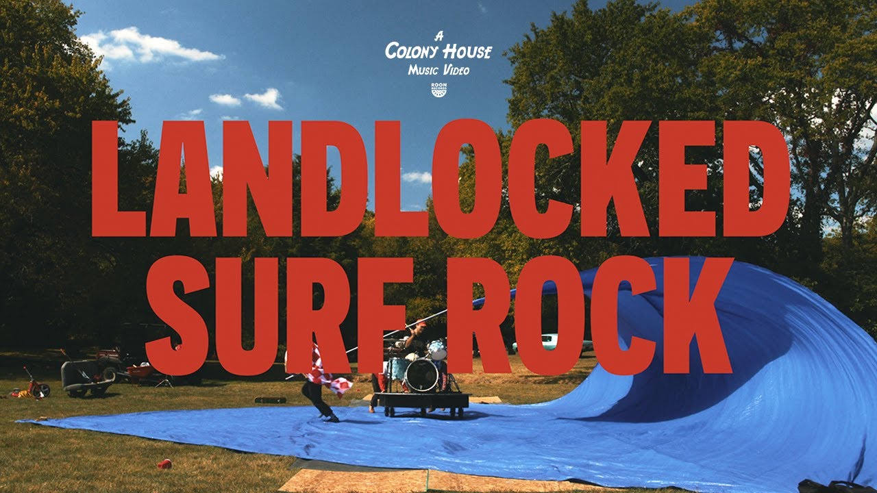 Colony House - Landlocked Surf Rock (Official Video)