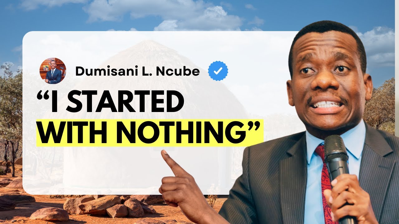 From Nothing to Nation Builder | The Untold Origin Story of Dumisani Ncube