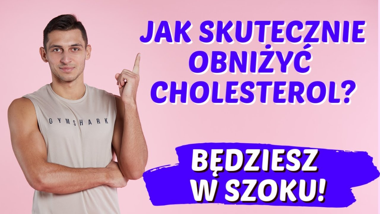 JAK OBNIŻYĆ CHOLESTEROL? KONIEC TYCH BREDNI! CHOLESTEROL/NORMY/HDL/LDL ORAZ CZY NAPRAWDĘ JEST ZŁY?