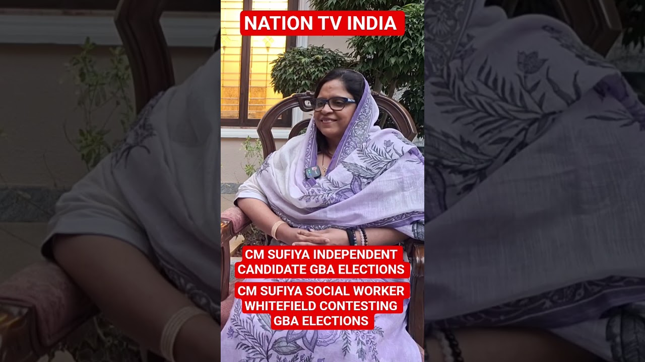 GBA ELECTIONS CONTESTING CM SUFIYA BAIG SOCIAL WORKER WHITEFIELD 