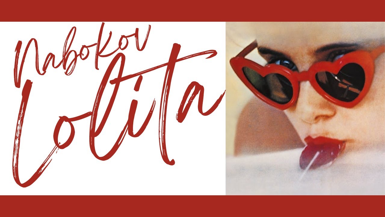 SCANDALOSO CAPOLAVORO: LOLITA DI VLADIMIR NABOKOV