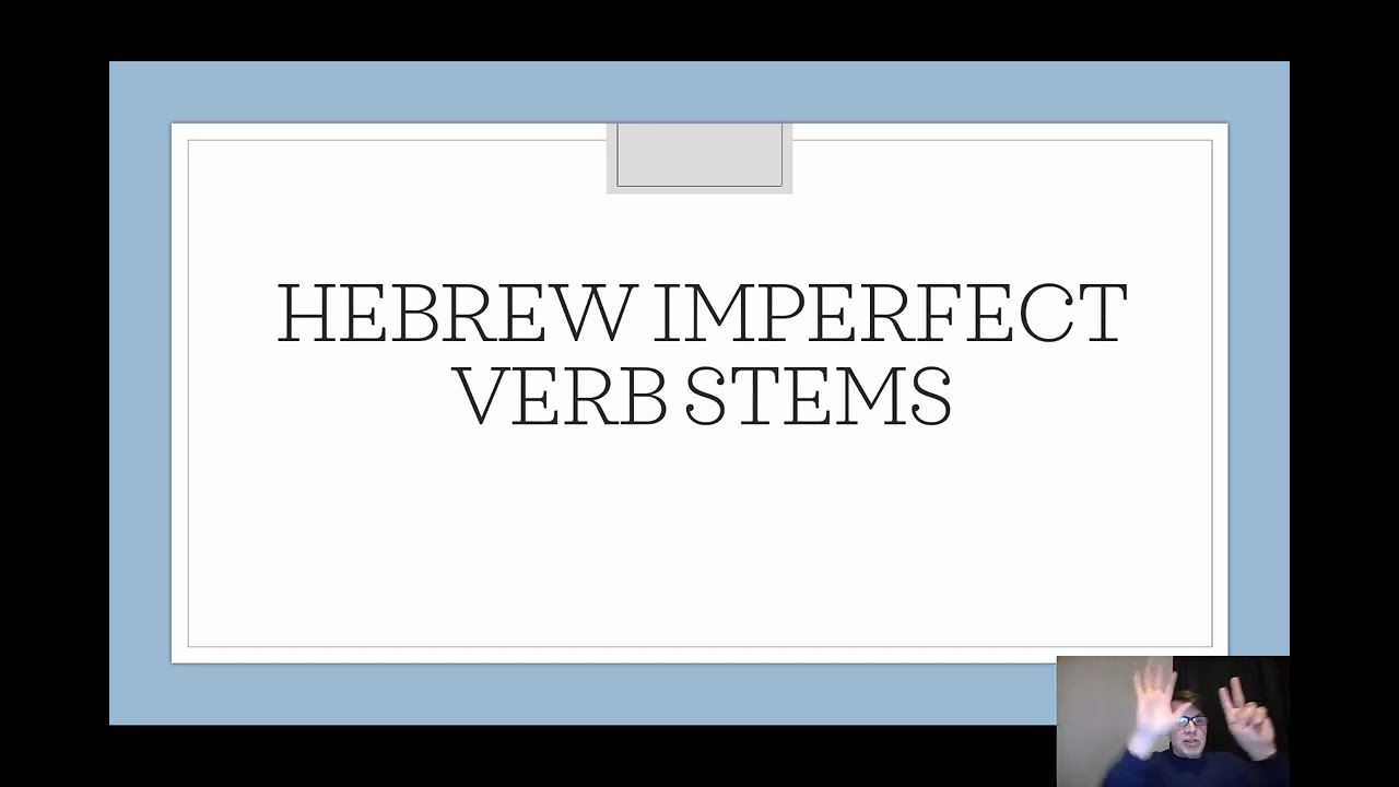 Hebrew Imperfect Verb Stems