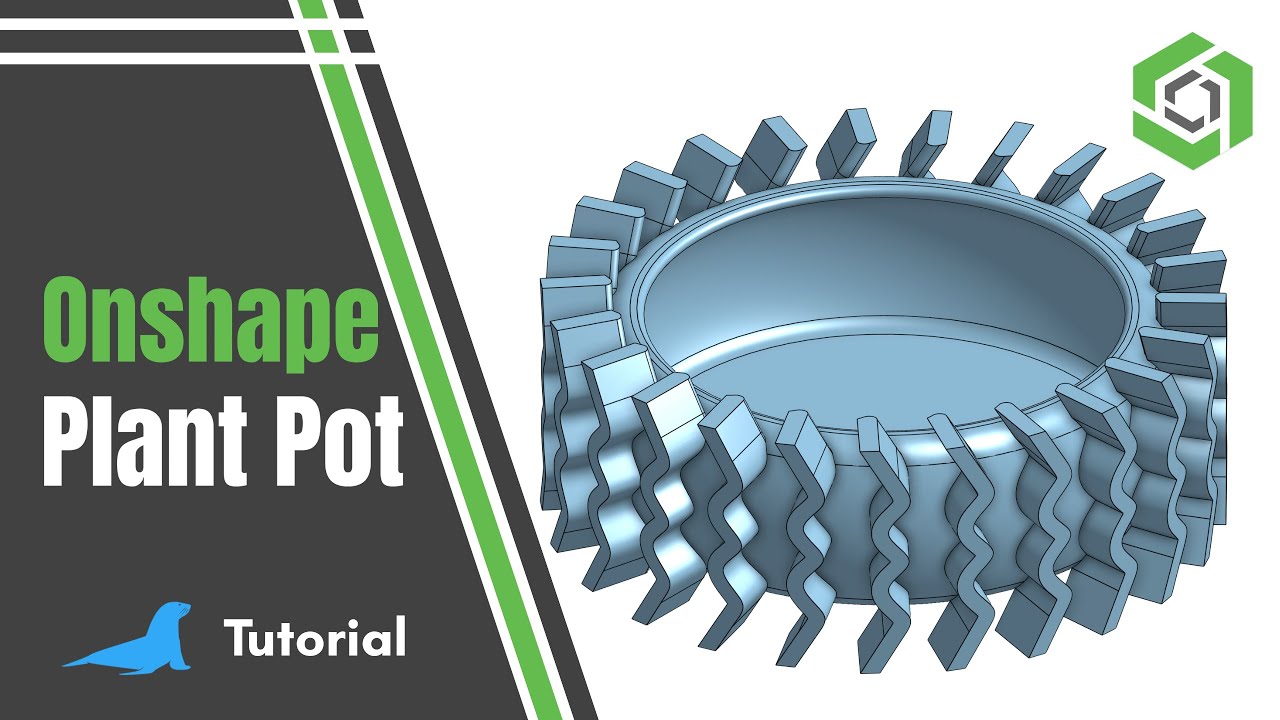 Plant Pot | Onshape | Tutorial