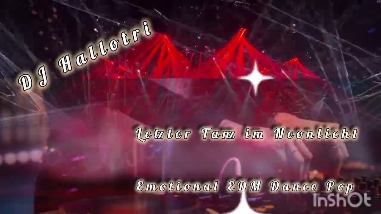Letzter Tanz im Neonlicht - DJ Hallotri  (Emotional EDM Dance Pop)