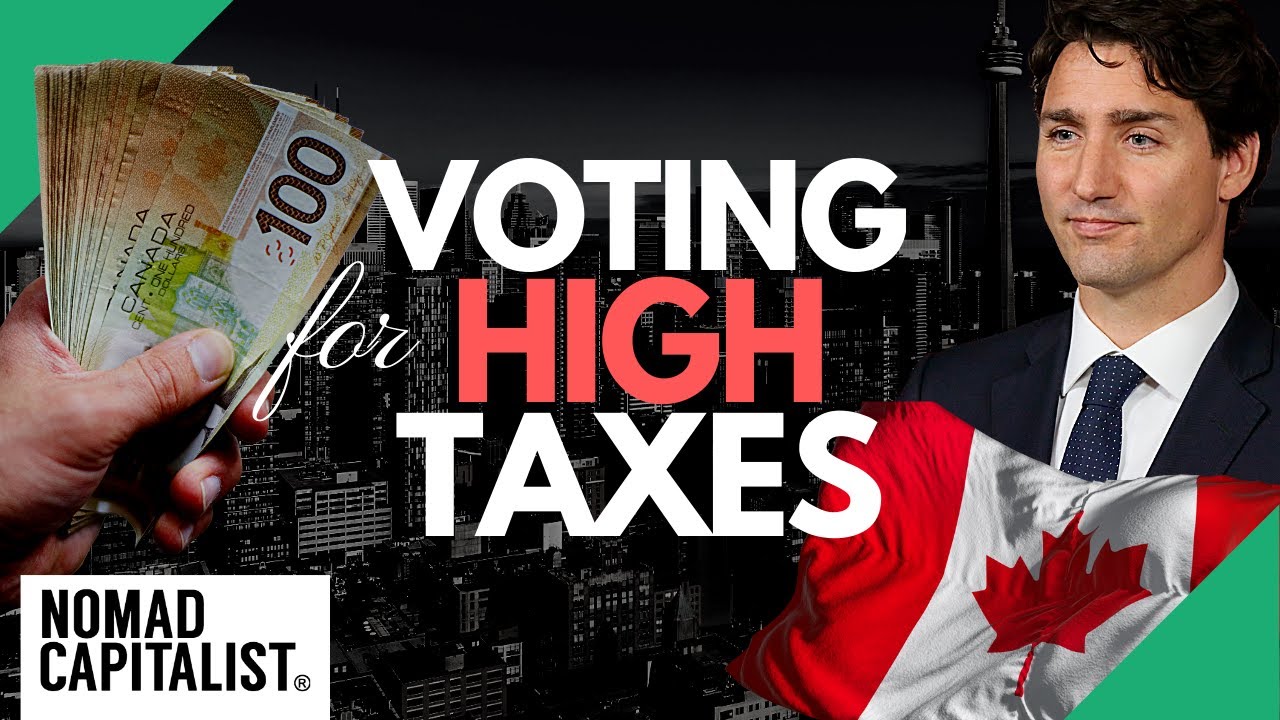 Upcoming Canada Elections Mean Higher Taxes