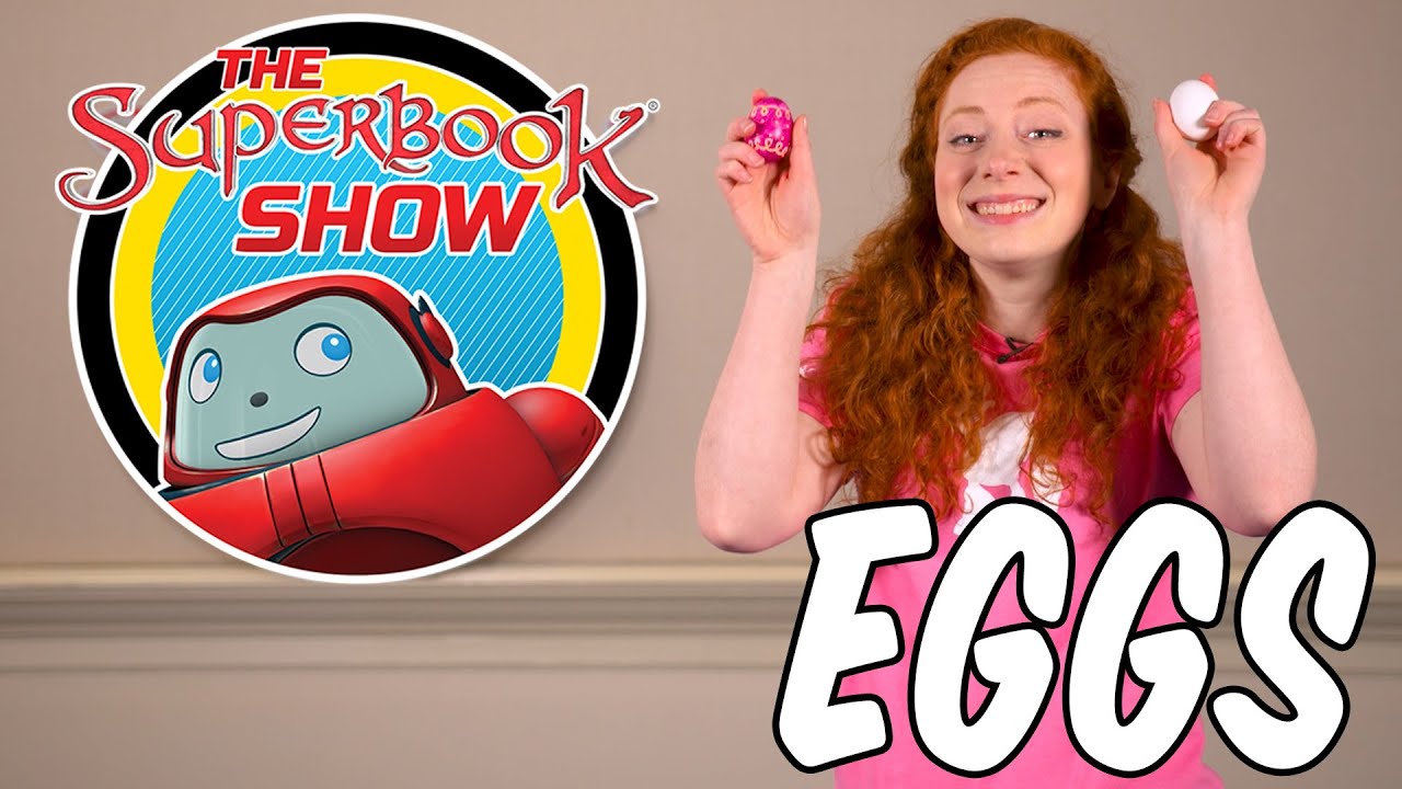 Eggs - The Superbook Show