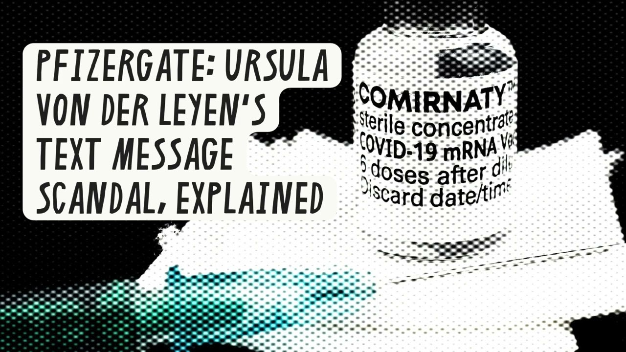 Pfizergate: Ursula von der Leyen's text message scandal, explained