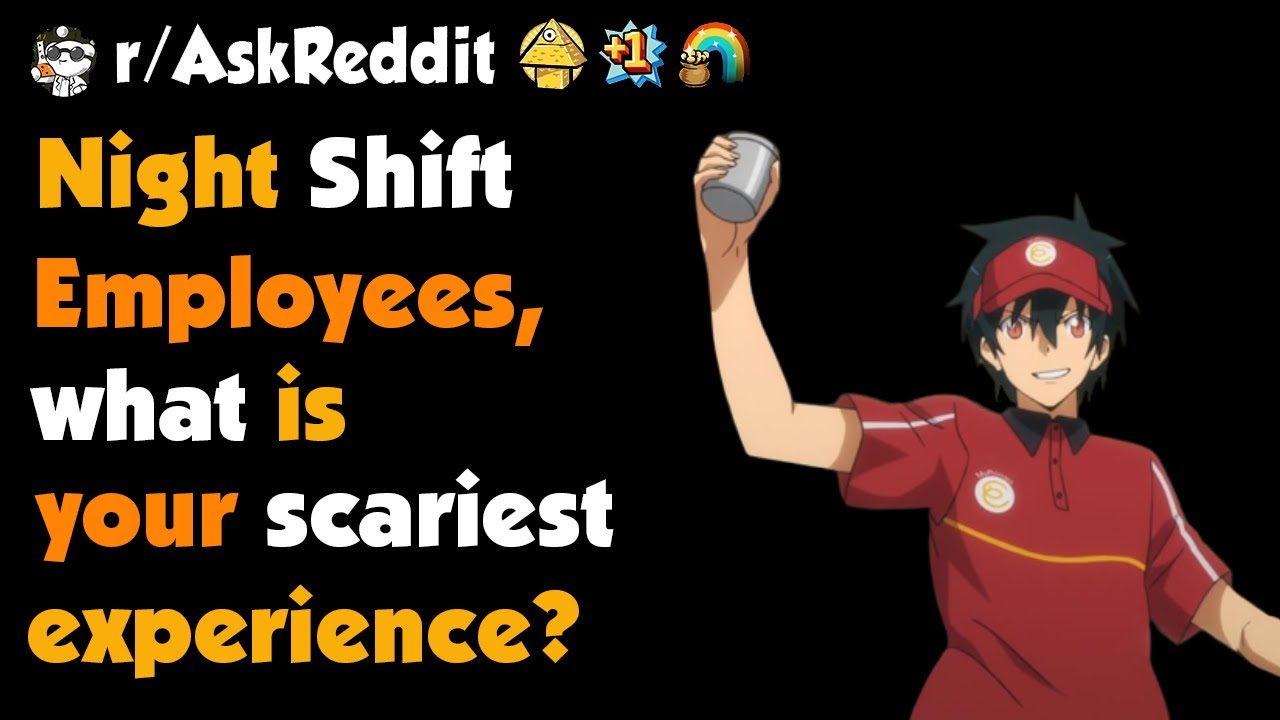 What is Your Scariest Night Shift Experience?