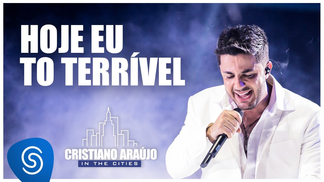 Cristiano Araújo - Hoje Eu Tô Terrível (In The Cities - Ao Vivo)