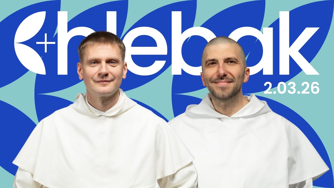 Chlebak ✠ 2.03.2026 – Maciej Chanaka OP i Krzysztof Pałys OP