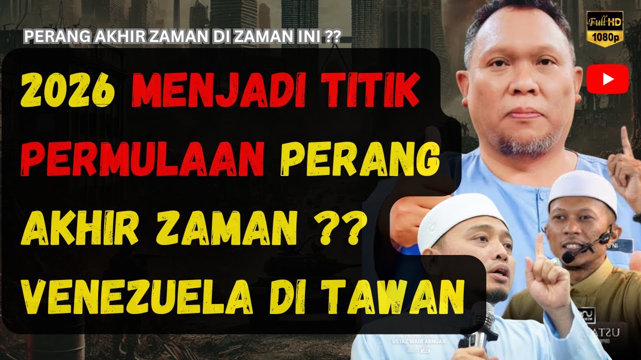 2026 MENJADI TITIK PERMULAAN PERANG AKHIR ZAMAN ⁉️ Venezuela DI TAWAN - USTAZ AUNI