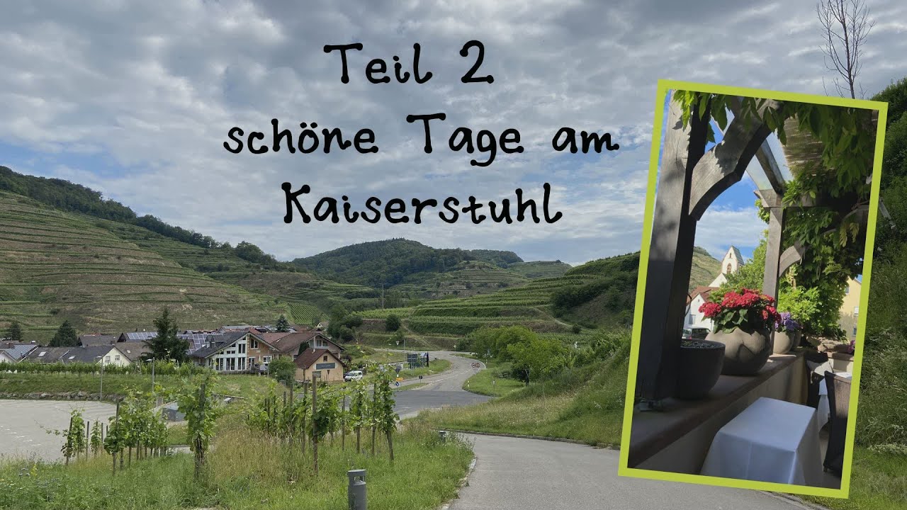 Schöne Tage am Kaiserstuhl Teil 2