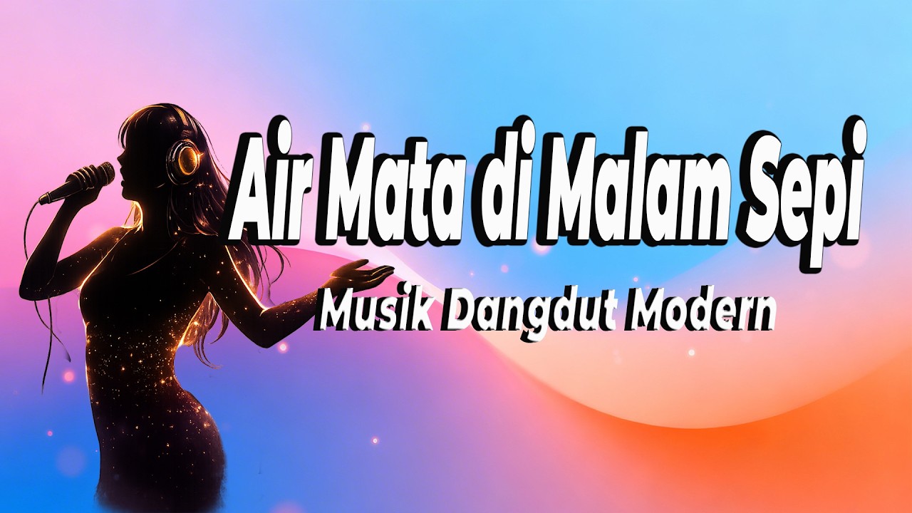 Air Mata di Malam Sepi | Lagu Dangdut Modern Galau Viral Terbaru (Dangdut Disco Version) - Lyric 👇