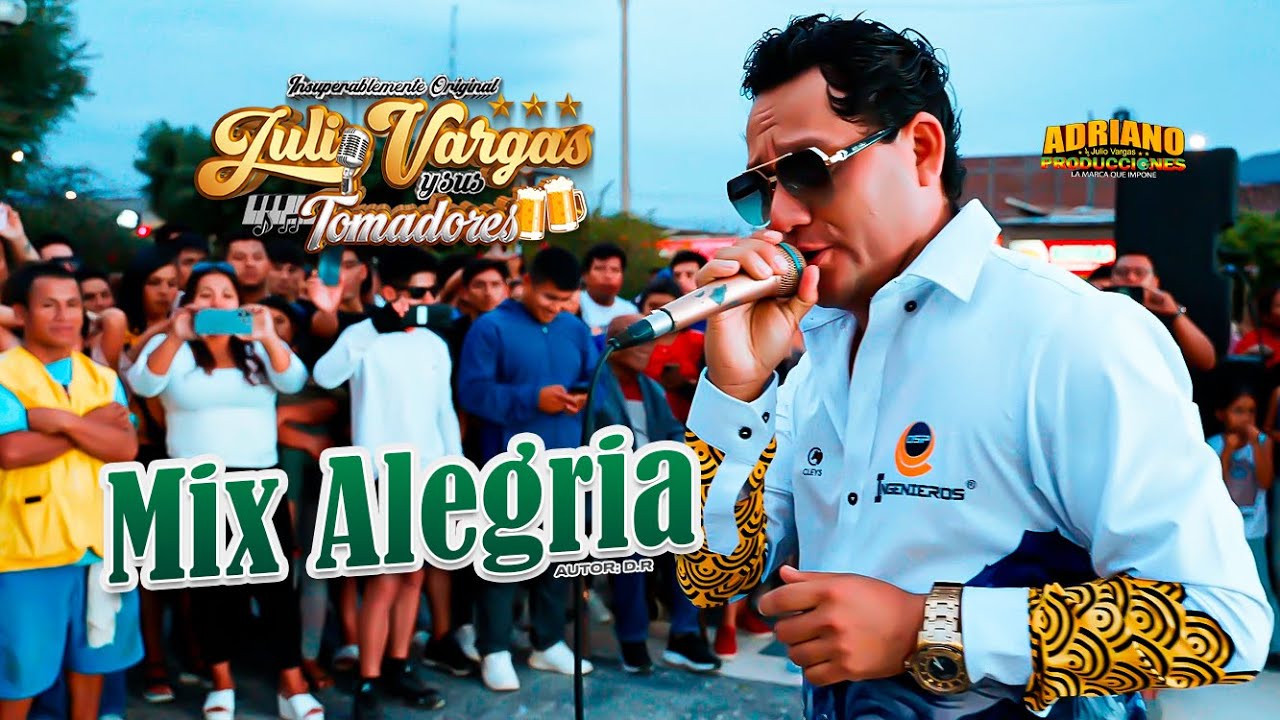 Mix Alegría - Julio Vargas y sus Tomadores / En Vivo 2025