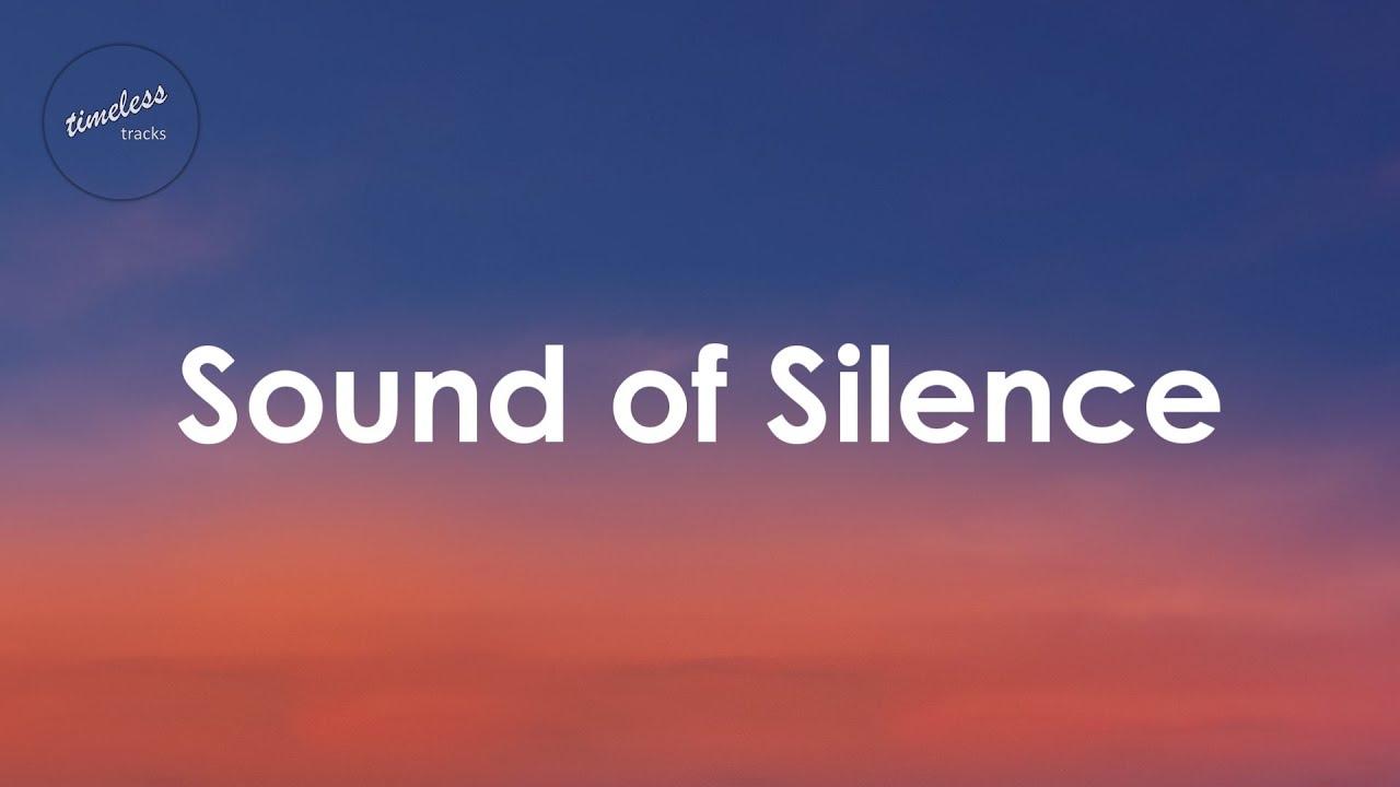 Simon & Garfunkel - The Sound of Silence (Lyrics)