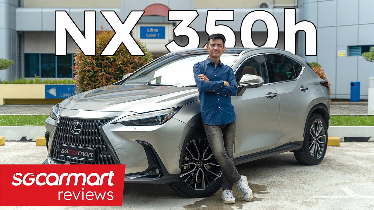 2021 Lexus NX 350h Hybrid 2.5 Luxury | Sgcarmart Reviews