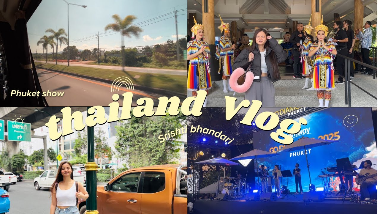Thailand Vlog PART 1 -  🏝️ VEG FOOD IN PHUKET   | @SrishtiBhandariVlogs | SHOW TIME