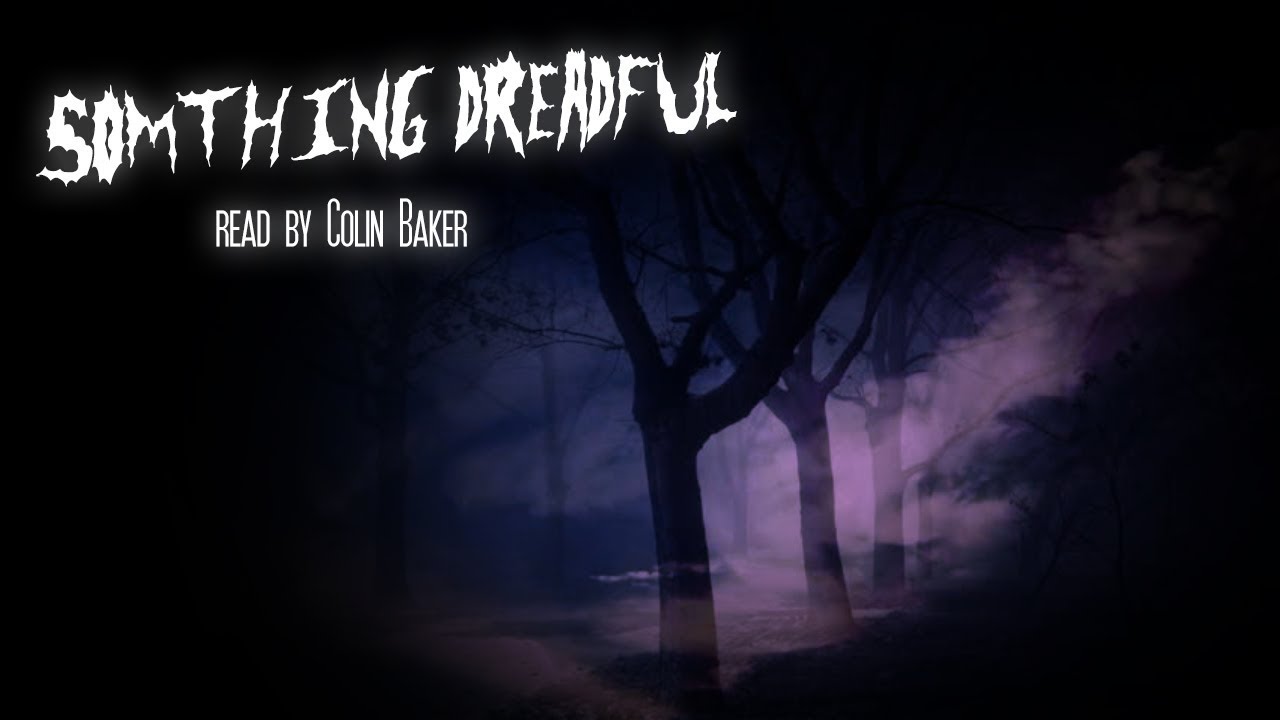 'Something Dreadful' Read By Colin Baker | Halloween Ghost Stories