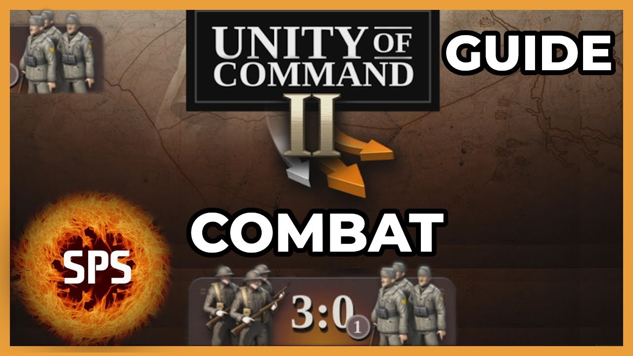 Unity of Command II — БОЕВАЯ МЕХАНИКА — Всё, что вам нужно знать — Руководство и пояснения