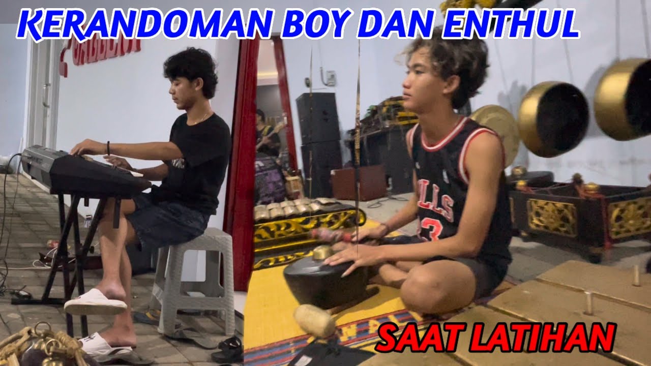 KERANDOMAN  BOY DAN ENTHUL SAAT LATIHAN