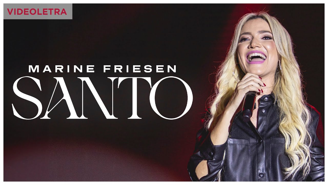 Marine Friesen - Santo (VideoLETRA&reg; Oficial)