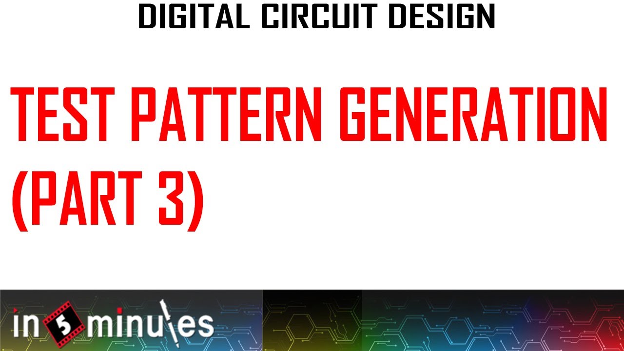 ModGen_Vid_51_Test Pattern Generation (Part 3)