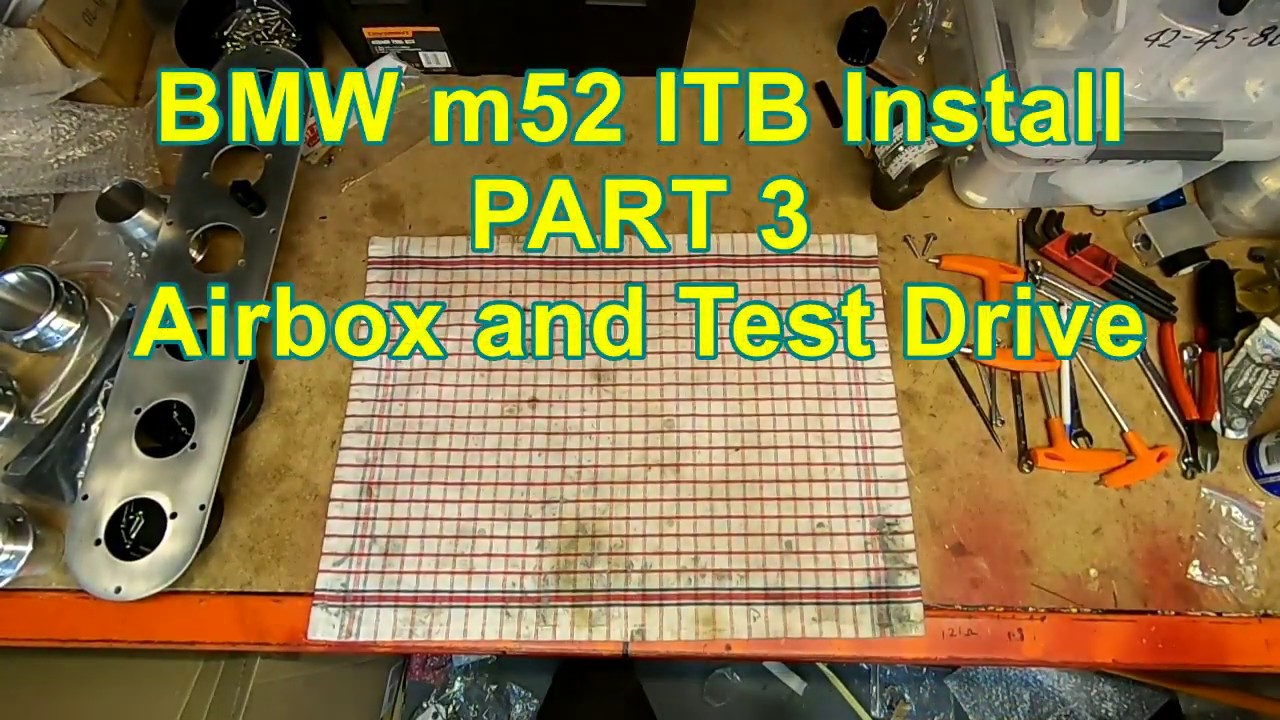 PART 3, BMW M52 ITB's,  Airbox and Test Drive (RHD Engineering)