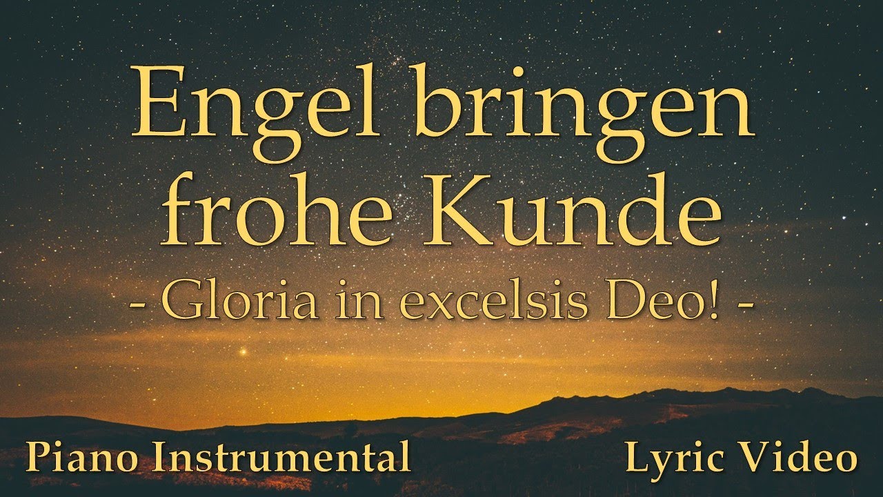 Engel bringen frohe Kunde (Gloria in excelsis Deo!) - Piano Instrumental mit Liedtext - Lyric Video