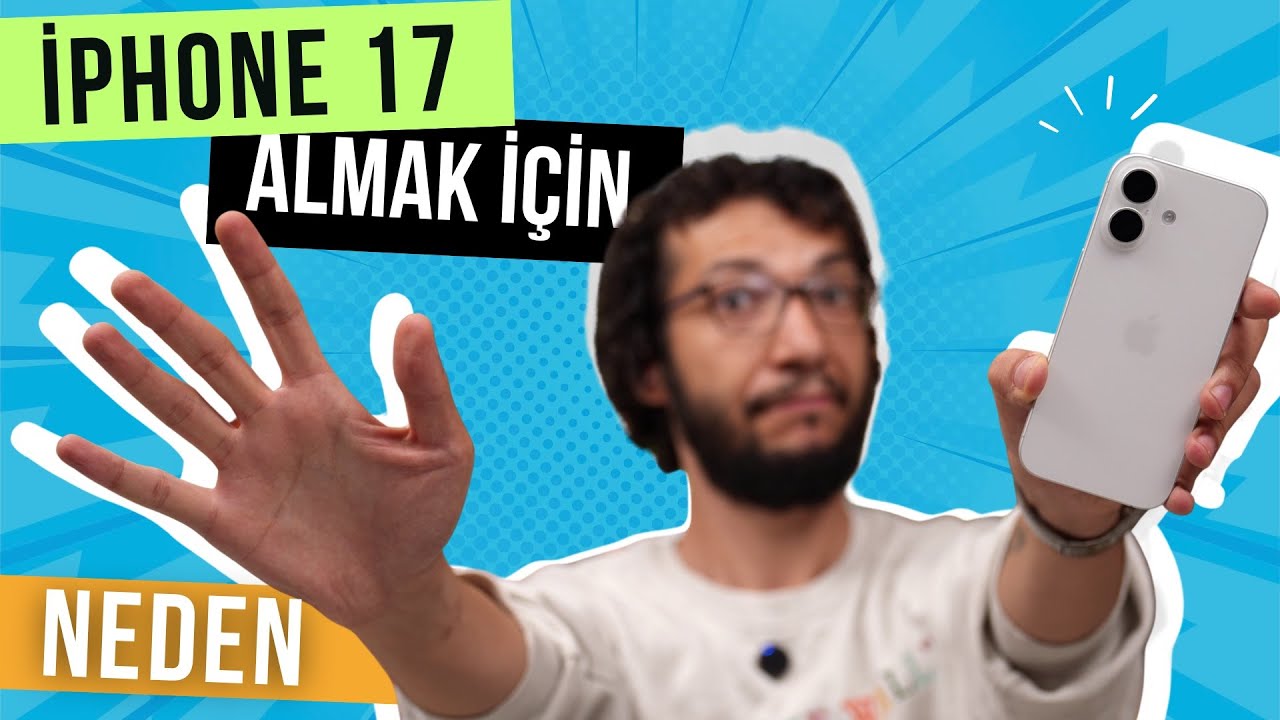 iPhone 17 Almak İçin 5 Neden!
