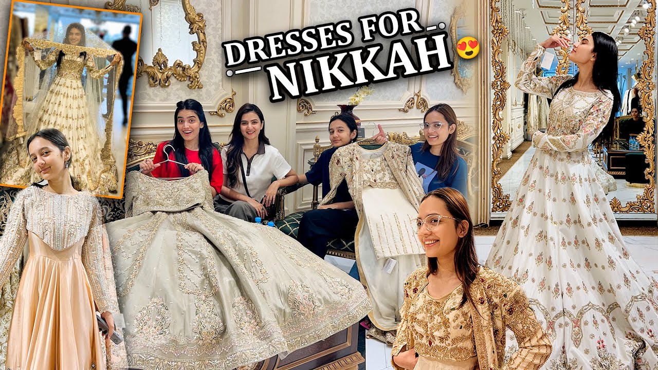 NIKKAH DRESS SELECTION 🥰 | Sab Sy Pyara Dress Kis Ka 😅 | Rabia & Hira Confuse Hogai 😂