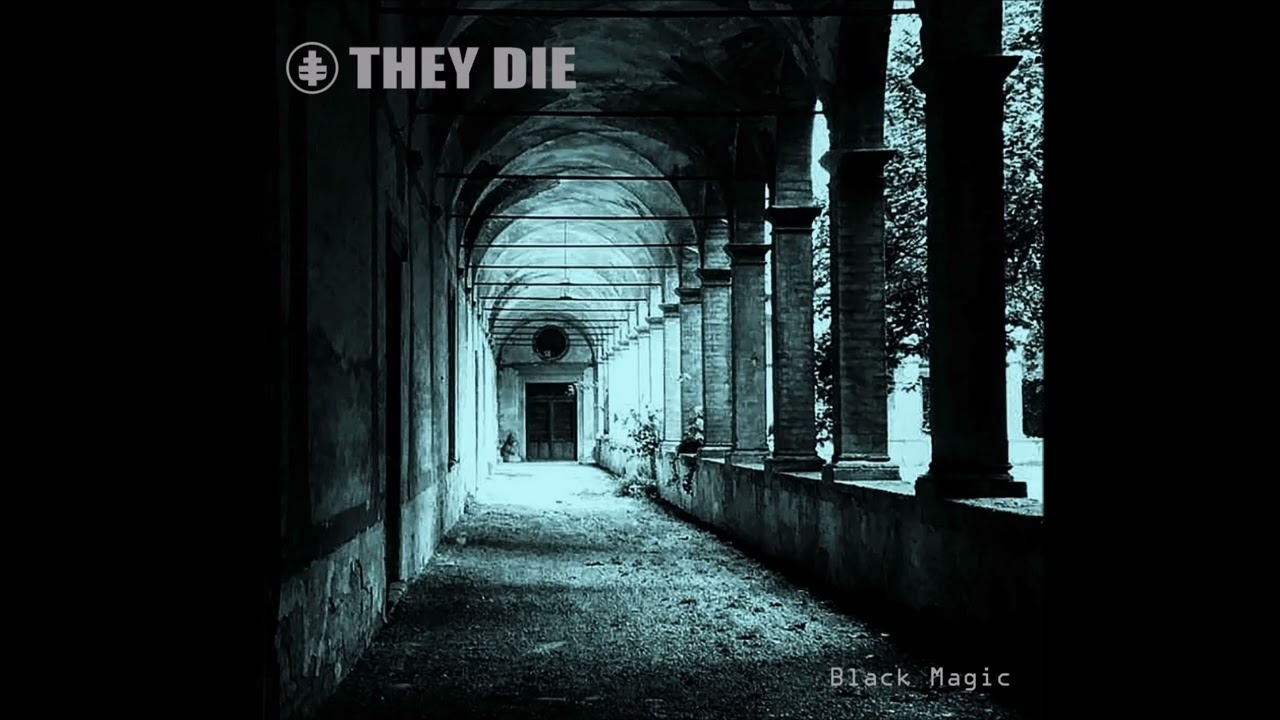 They Die &ndash; 