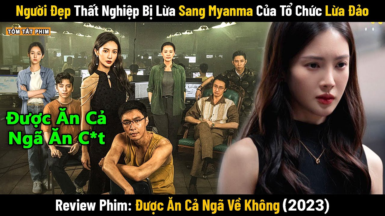 Review Phim Ph&aacute; &Aacute;n: Người Đẹp Bị Lừa Sang Myanma L&agrave;m G&aacute;i Cho Tổ Chức Lừa Đảo | Tea Review Phim