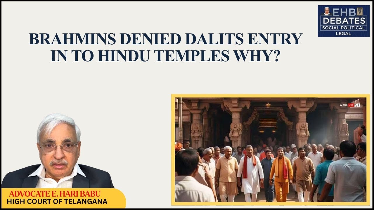 Brahmins Denied Dalits Entry In To Hindu Temples Why? | Advocate E. Hari Babu | EHB Debates
