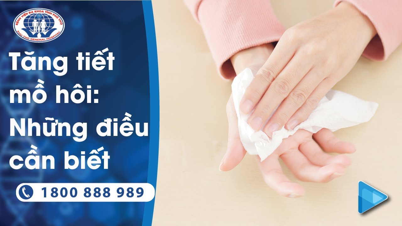 Tăng tiết mồ hôi tay - Bác sĩ Chuyên khoa I Nguyễn Đình Quế - Khoa Ngoại Tổng hợp