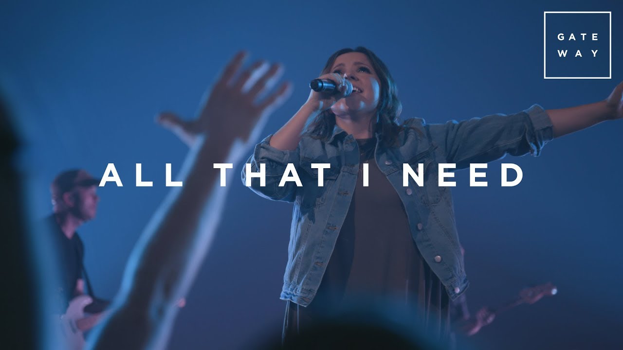 All That I Need | Live | Gateway Worship