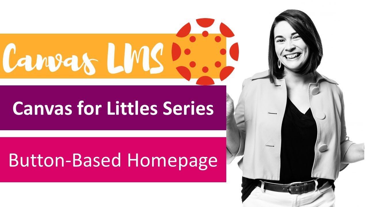 Canvas for Littles Series: Creating a Button-Based Homepage